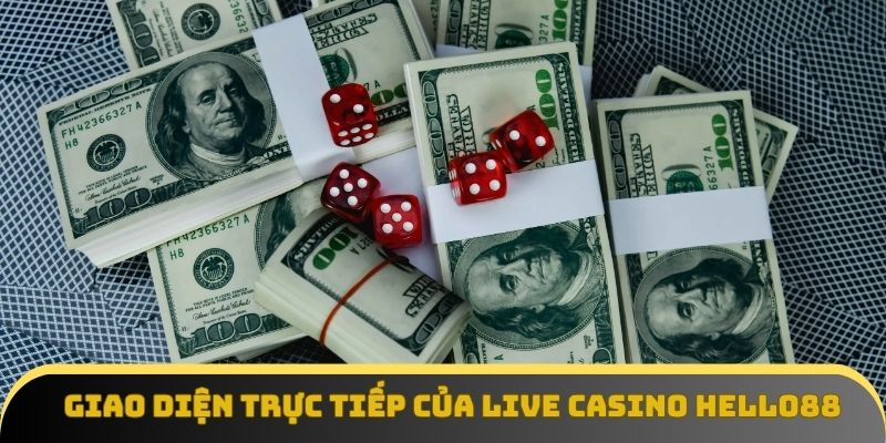 Giao diện trực tiếp của Live casino Hello88 hiển thị rõ ràng