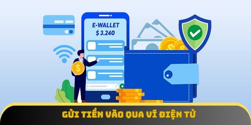 Gửi tiền vào qua ví điện tử